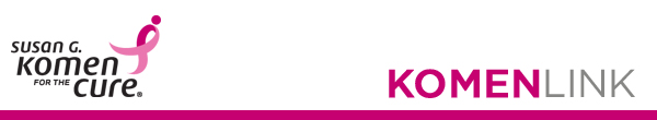 Susan G. Komen for the Cure | KomenLink