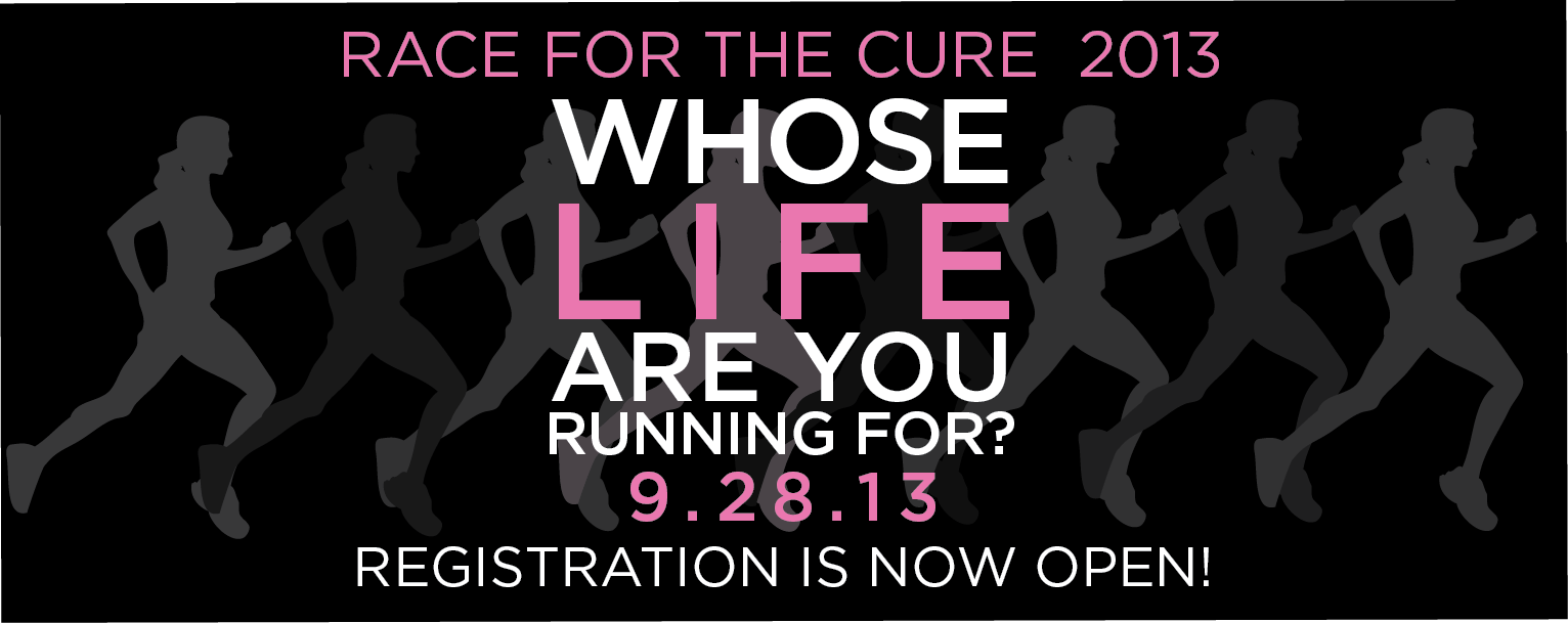 Race for the Cure 2013- Registration Now Open